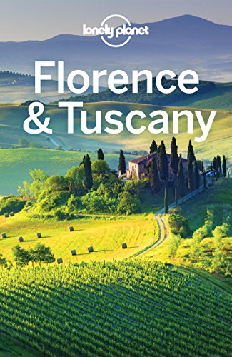 Lonely Planet Florence & Tuscany, 10th Edition