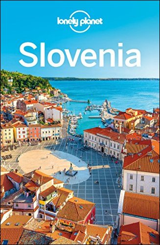 Lonely Planet Slovenia, 8th Edition