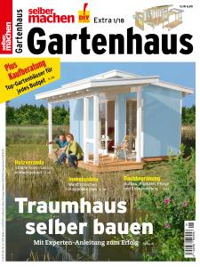 Selber Machen - Sonderheft Gartenhaus - Nr.1 2018
