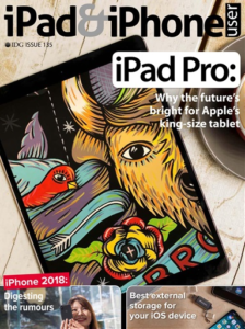 iPad & iPhone User – Issue 135, 2018