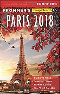 Frommer's EasyGuide to Paris 2018 (EasyGuides)