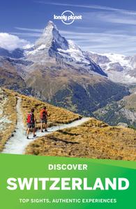 Lonely Planet Discover Switzerland (Travel Guide), 3rd Edition