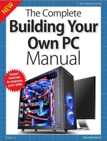 BDM's Series: The Complete Building Your Own PC Manual Volume 13, 2018