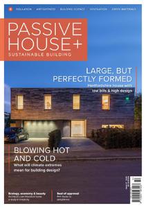 Passive House+ UK - Issue 27 2018