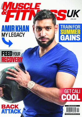 Muscle & Fitness UK – April 2019