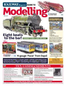 Railway Magazine Guide to Modelling – April 2019