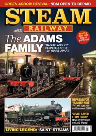 Steam Railway – Issue 491 – March 29, 2019