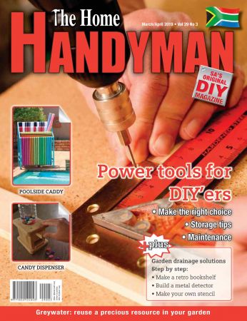 The Home Handyman – March/April 2019