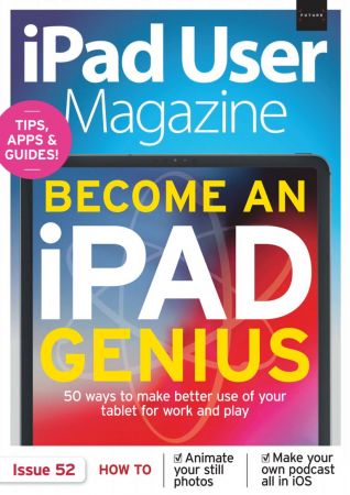 iPad User Magazine – Issue 52 , 2019
