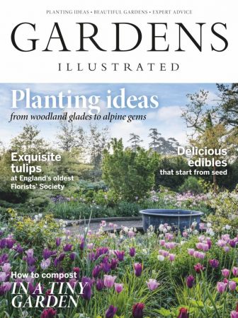 Gardens Illustrated – April 2019