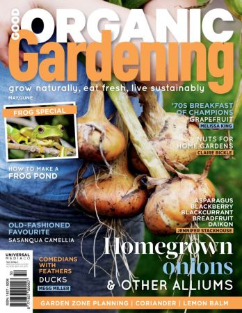 Good Organic Gardening – May/June 2019
