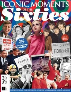 All About History: Iconic Moments of the Sixties – Second Edition 2019