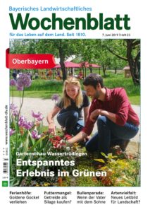 Bayerisches Landwirtschaftliches Wochenblatt Oberbayern – 06. Juni 2019