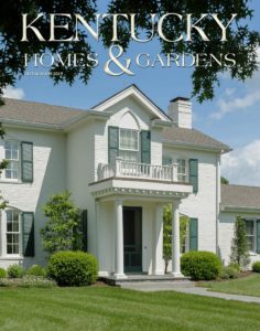 Kentucky Homes & Gardens – July-August 2019