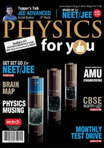 Physics For You – August 2019