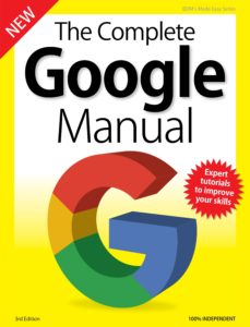 The Complete Google Manual – 3rd Edition 2019