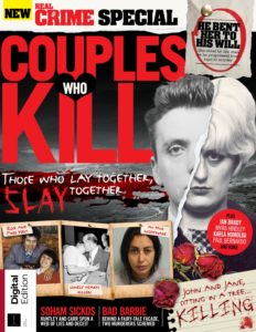 Real Crime Couples Who Kill – First Edition 2019