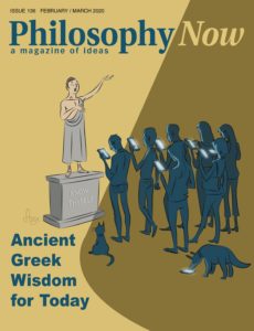 Philosophy Now – February-March 2020