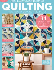 The Ultimate Guide to Quilting – August 2019
