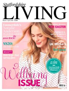 Staffordshire Living – March-April 2020
