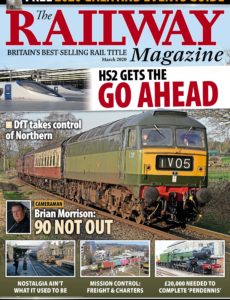 The Railway Magazine – March 2020