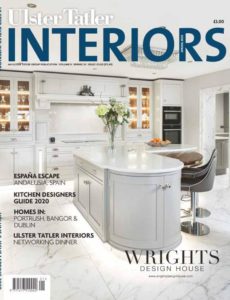 Ulster Tatler Interiors – March 2020