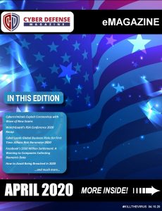 Cyber Defense Magazine – April 2020