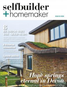Selfbuilder & Homemaker – Issue 3 – April-May 2020