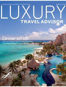 Luxury Travel Advisor – March 2020