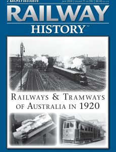 Australian Railway History – Issue 992 – June 2020