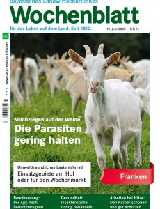 Bayerisches Landwirtschaftliches Wochenblatt Franken – 10  Juni 2020