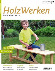 HolzWerken – Juli-August 2020