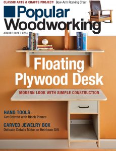 Popular Woodworking – August 2020