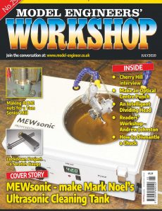 Model Engineers’ Workshop Magazine – July-August 2020