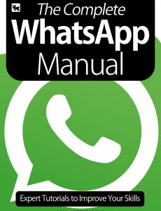 The Complete WhatsApp Manual – Expert Tutorials To Improve Your Skills  2020