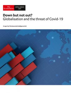 The Economist (Intelligence Unit) – Down but not Out Globalisation and the threat of Covid-19 (2020)