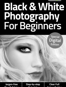 Black & White Photography For Beginners – 3rd Edition 2020