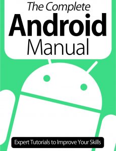 The Complete Android Manual – Expert Tutorials To Improve Your Skills, 7th Edition, October 2020