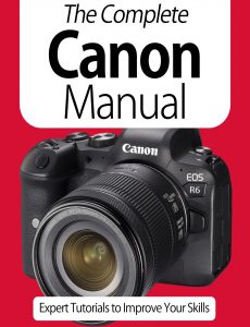 The Complete Canon Manual Expert Tutorials To Improve Your Skills – 7th Edition October 2020