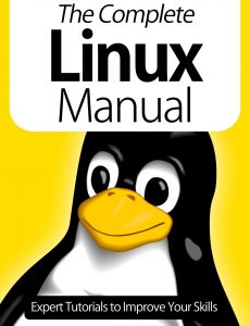 The Complete Linux Manual – Expert Tutorials To Improve Your Skills, 7th Edition October 2020