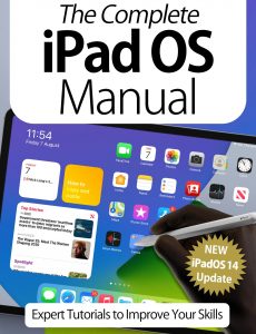 The Complete iPad OS Manual Expert Tutorials To Improve Your Skills, 5th Edition October 2020