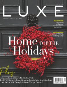 Luxe Magazine Canada – Winter 2020-2021