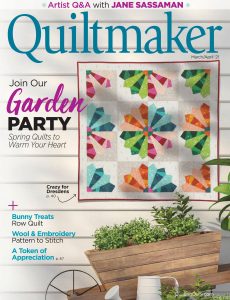 Quiltmaker – March-April 2021