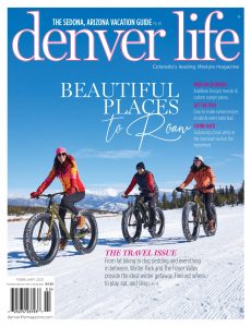 Denver Life Magazine – February 2021
