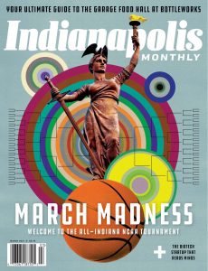 Indianapolis Monthly – March 2021