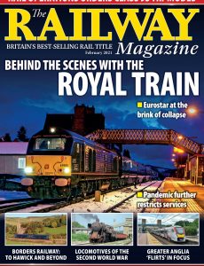 The Railway Magazine – February 2021