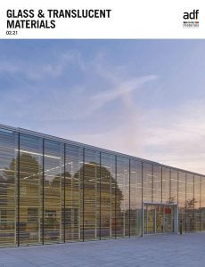 Architects Datafile (ADF) – Glass & Translucent Materials (Supplement – February 2021)