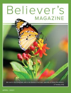 Believer’s Magazine – April 2021