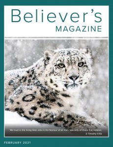 Believer’s Magazine – February 2021