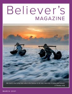 Believer’s Magazine – March 2021